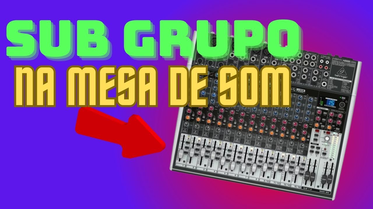 Sub grupo na mesa de som simples e fácil