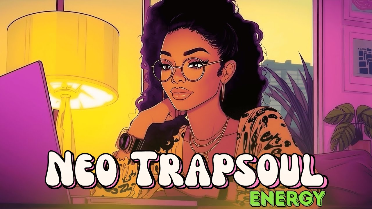 Trapsoul R&B Lofi for Productivity, Power & Focus [rnb, lofi hiphop mix]