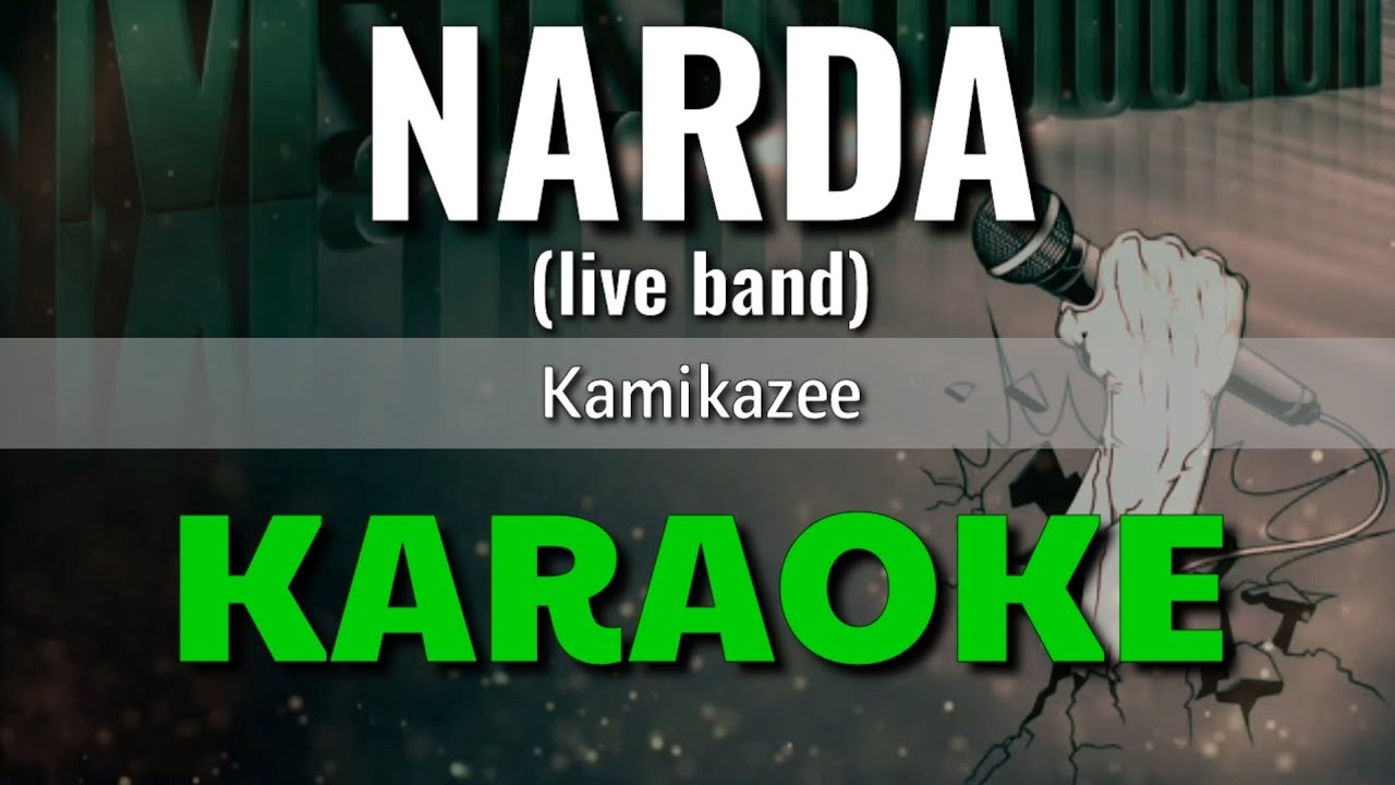 Narda (live band) - Kamikazee | KARAOKE