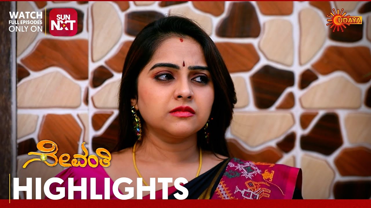 Sevanthi - Highlights | Full EP free on Sun NXT | 09 Feb 2026 | Udaya TV