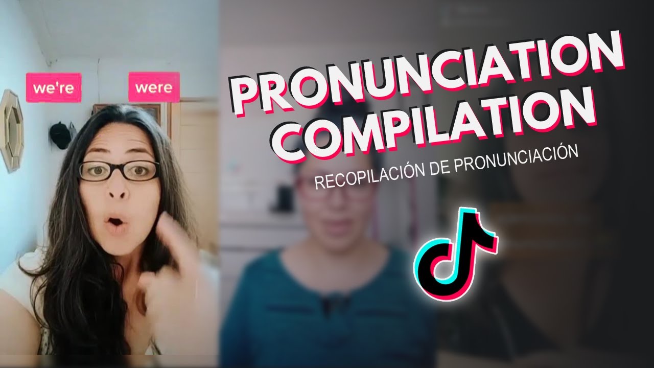TikTok Pronunciation Compilation - Dilo en Ingl&eacute;s