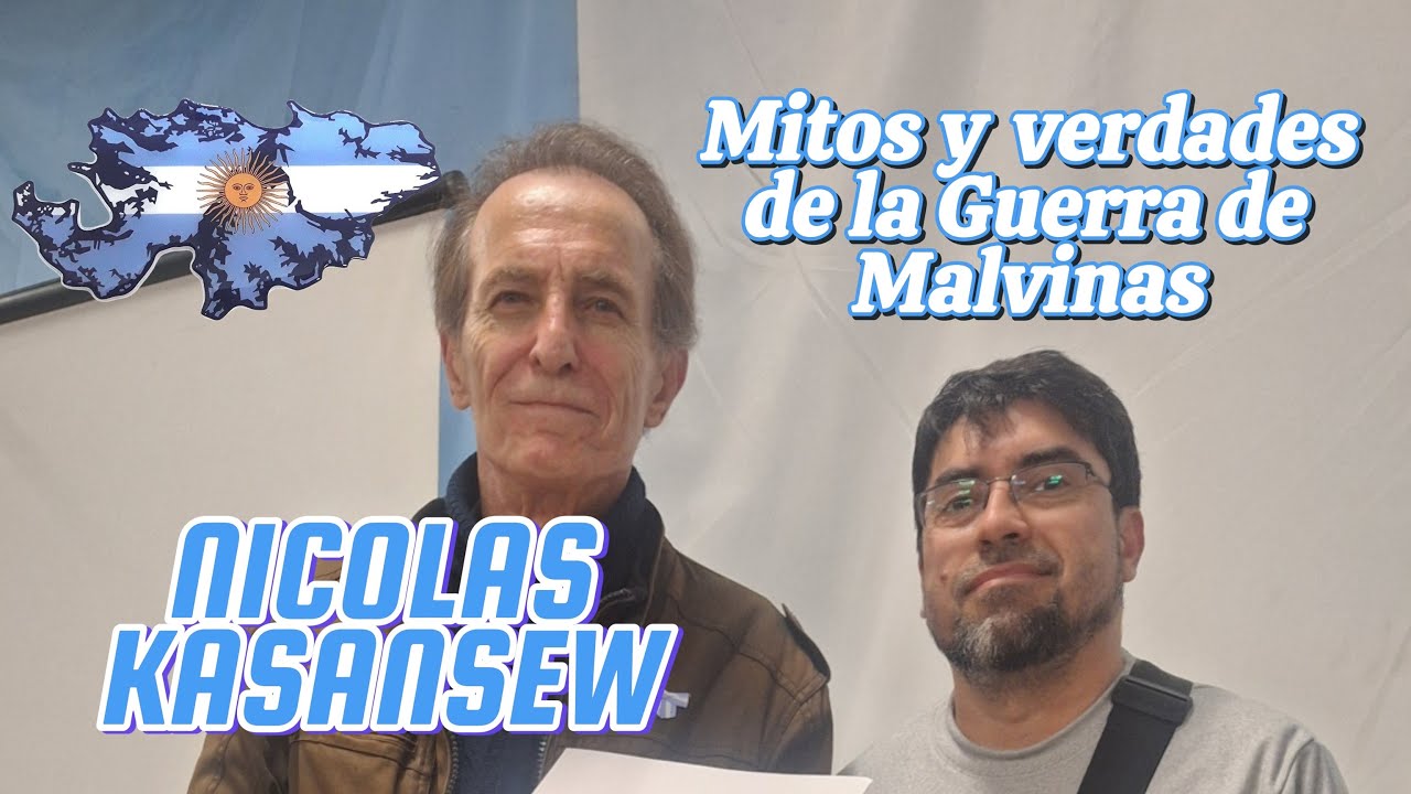 Nicolas Kasansew - MITOS Y VERDADES DE LA GUERRA DE MALVINAS