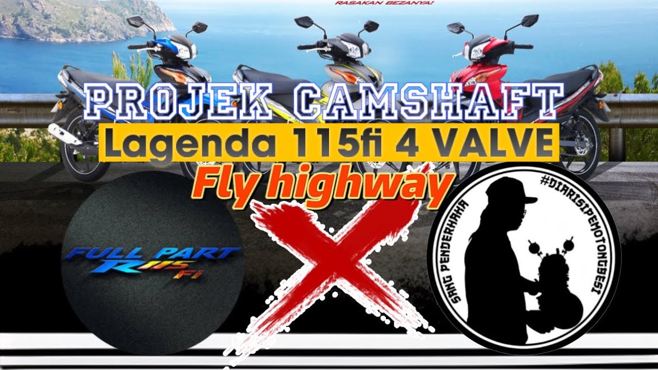 Projek cam lagenda 115fi highway !!!