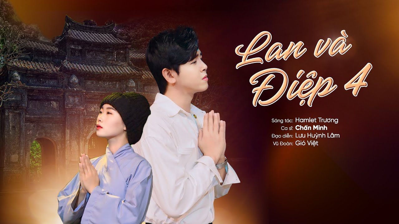 Lan và Điệp 4 - Chấn Minh | MV OFFICIAL