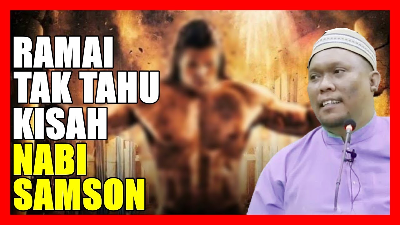 Ramai Yang Tak Tahu Kisah NABI SAMSON - Ustaz Auni Mohamad