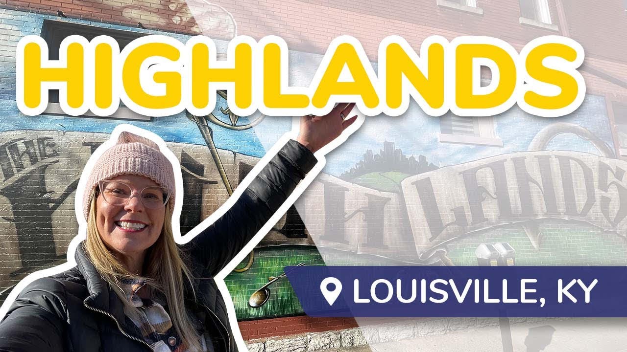 Living in Louisville Kentucky in Highlands Area