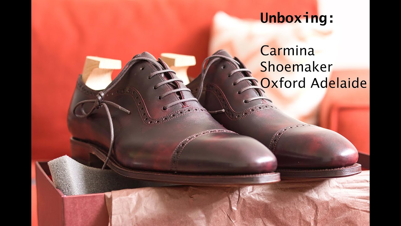 Unboxing Carmina Shoemaker Oxfords Adelaides
