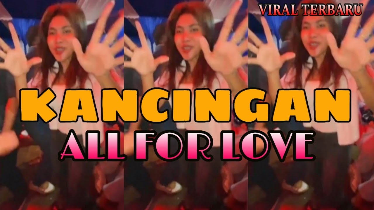 KANCINGAN || ALL FOR LOVE || REMIX TERBARU #kancingan #allforlove #remix