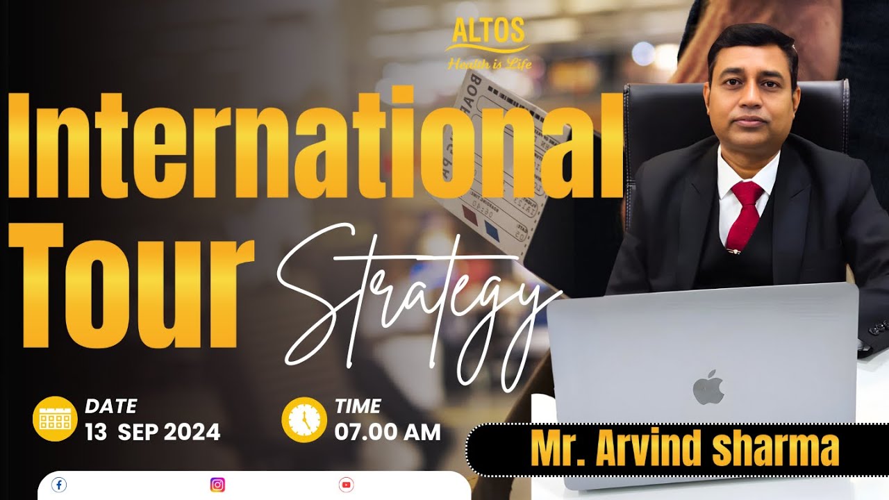 International Tour Strategy II Arvind Sharma, Altos Samrat #internationalTour #myaltos #arvindsharma