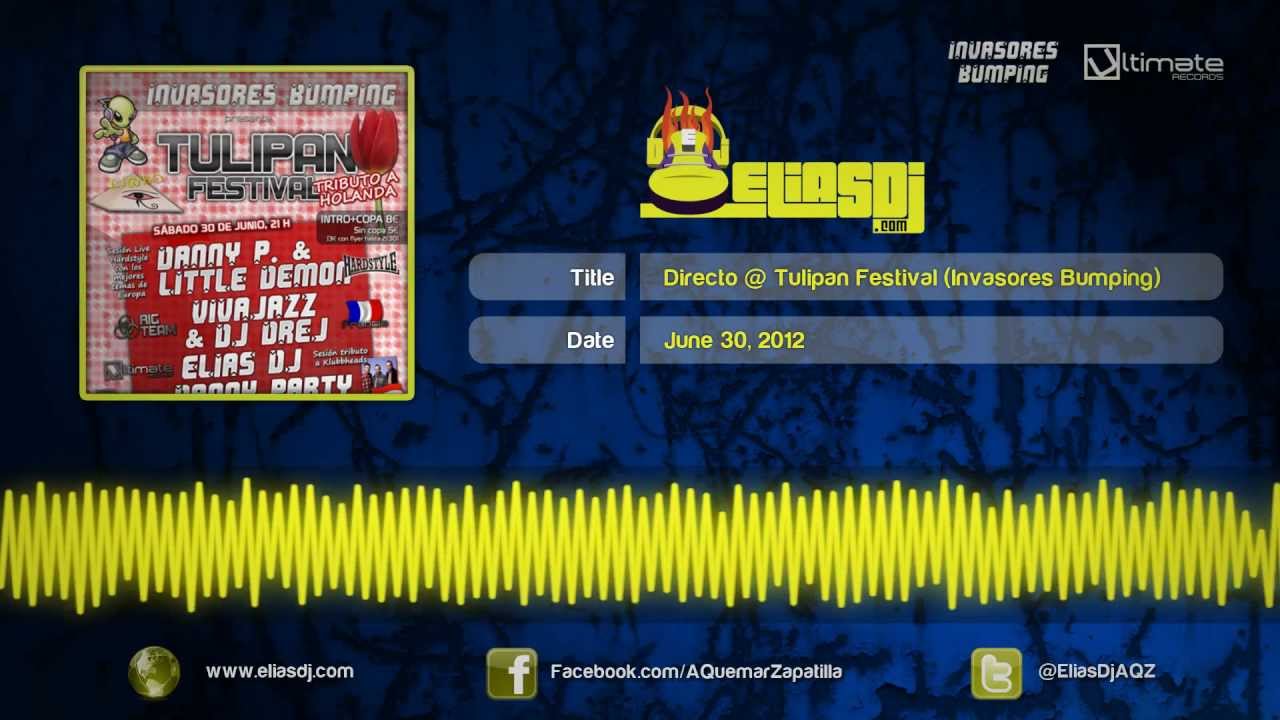 Elias Dj @ Invasores Bumping - Tulipan Festival @ Limbo (30.6.12) Sesión Bumping Completa