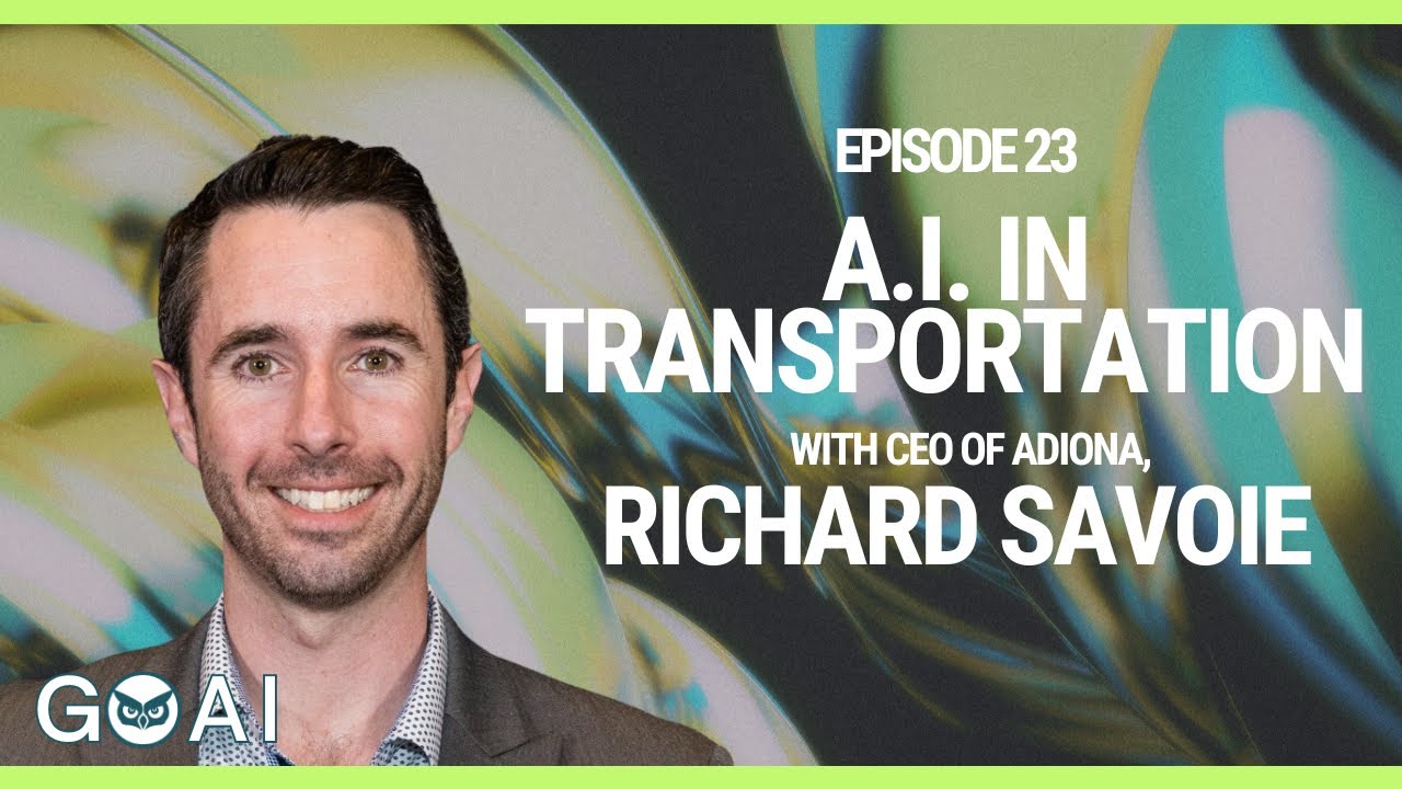 A.I. in Transportation feat. Richard Savoie, CEO of Adiona