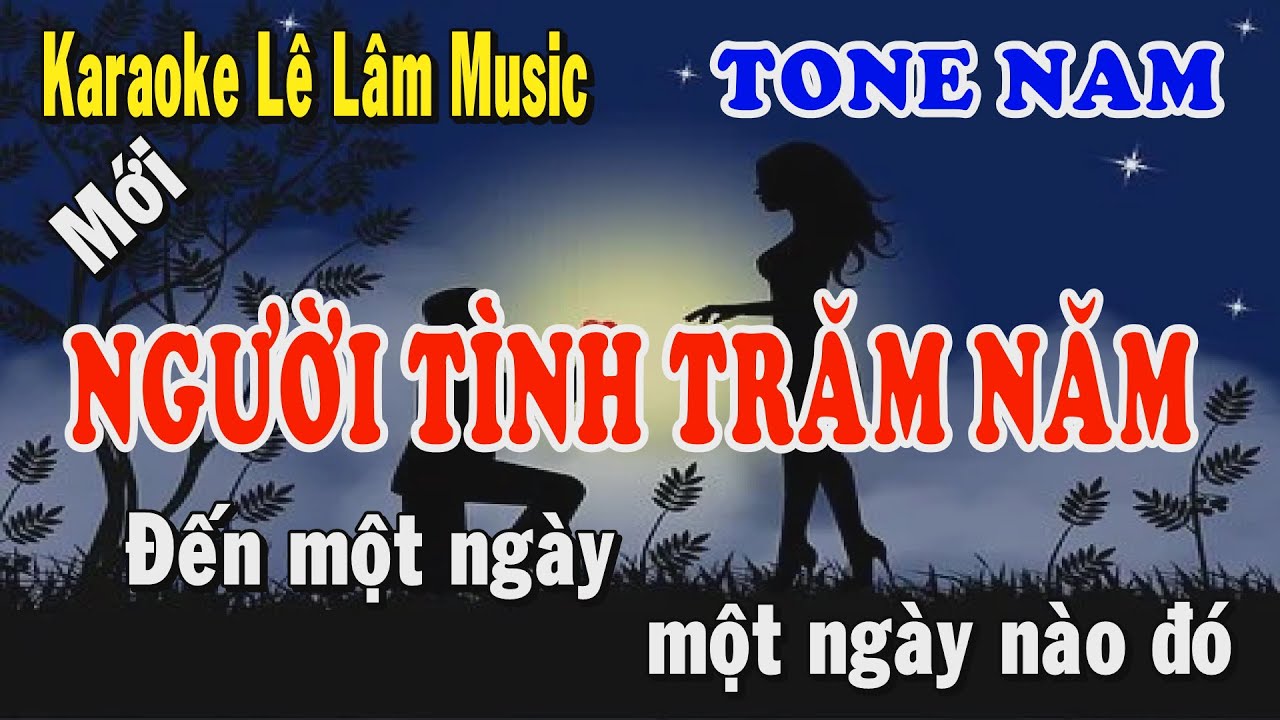 Karaoke Người Tình Trăm Năm Tone Nam | Lê Lâm Music