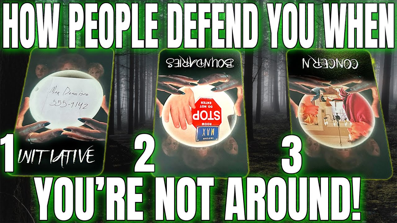 PICK A CARD : HOW PEOPLE DEFEND YOU WHEN YOU'RE NOT AROUND!