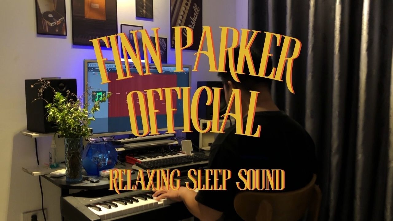Finn Parker Official - Listen Relax Sound Clear Your Mind Before Sleep | Stop Overthinking