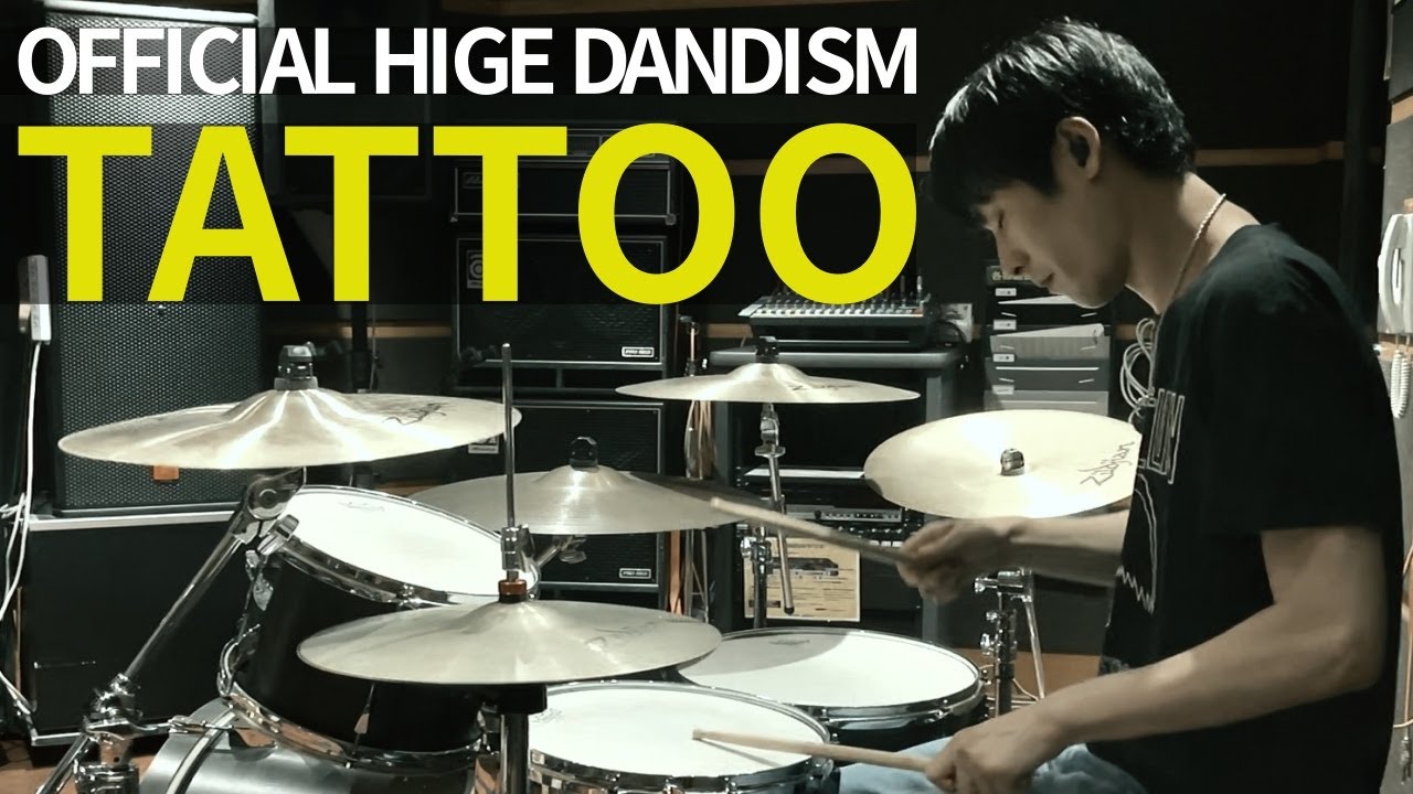 Official髭男dism - TATTOO ドラム 叩いてみた | OFFICIAL HIGE DANDISM - TATTOO (Drum Cover)
