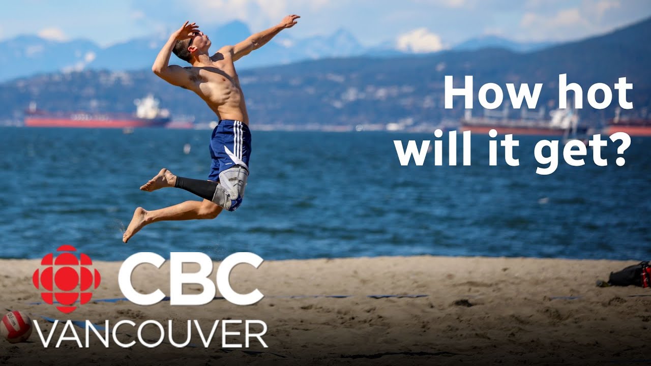 How hot will it get in B.C. this weekend — and how long will the heat last?