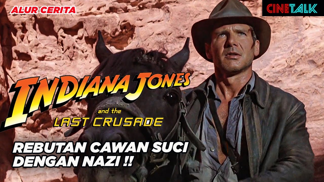 AWAL MULA INDIANA JONES !! - ALUR CERITA FILM INDIANA JONES & THE LAST CRUSADE