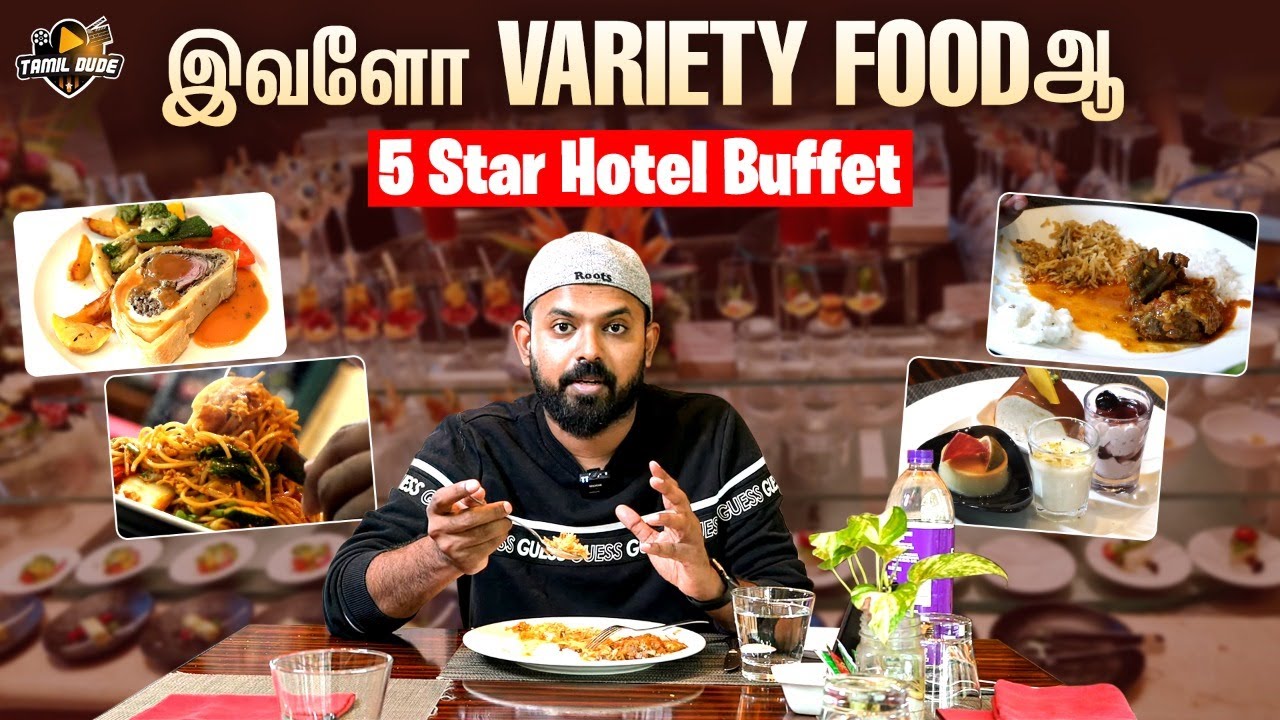 இவளோ Variety Foodஆ  | 5 Star Hotel Buffet | Chennai Hilton | Food Review | Luxury Hotel | Tamil Dude