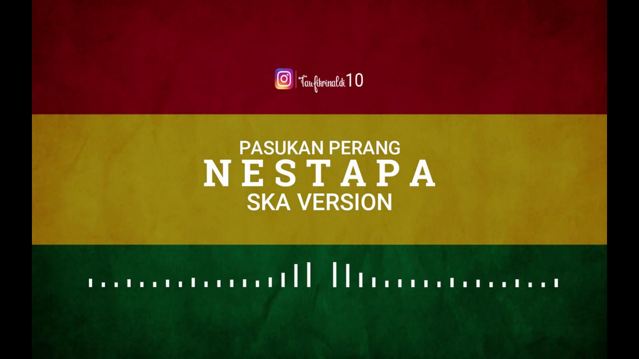 Hareudang Hareudang Panas Panas  NESTAPA   PASUKAN PERANG  SKA version by trinaldi