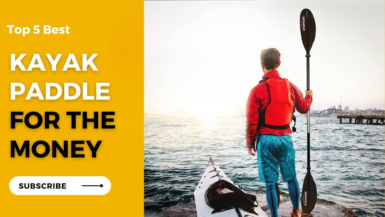 5 Best Kayak Paddles for the Money [Review 2023]