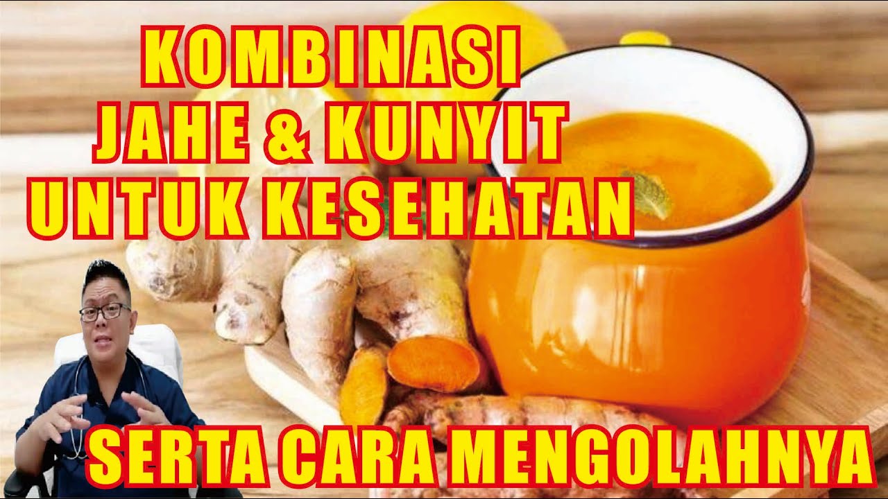 FAKTA MENARIK SERTA MANFAAT KOMBINASI JAHE DAN KUNYIT UNTUK KESEHATAN DAN CARA MENGOLAHNYA