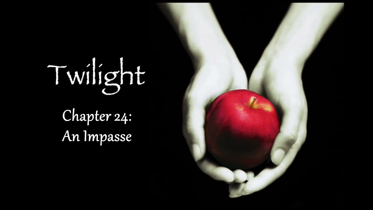 Twilight - Chapter 24: An Impasse (Audiobook)