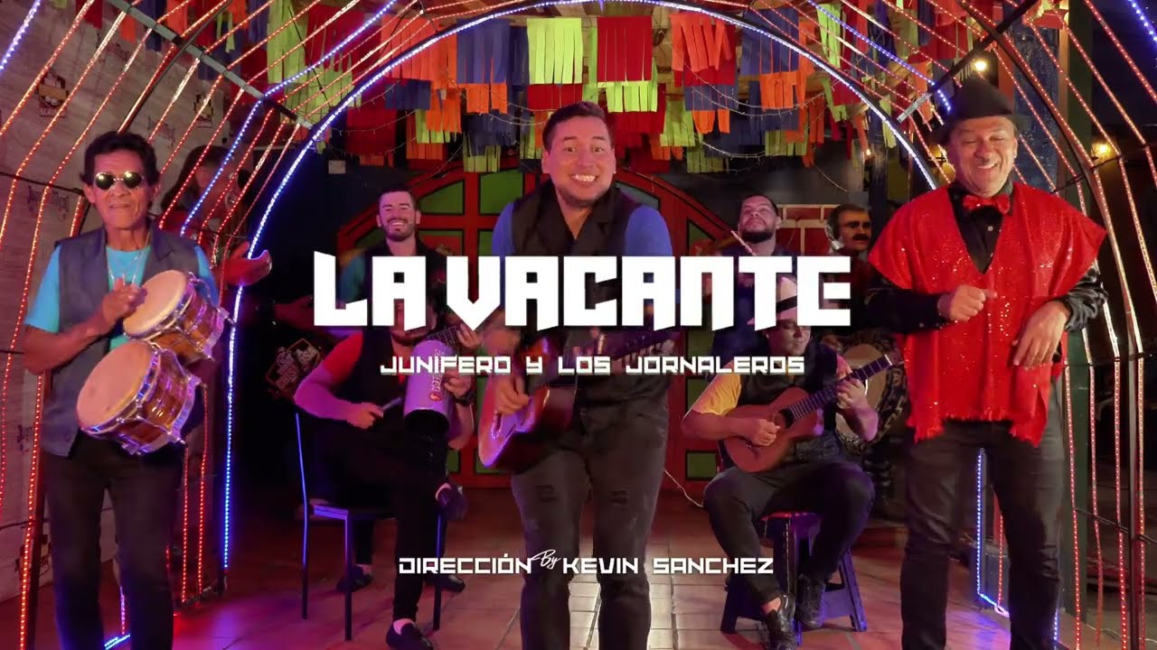 La Vacante - Junifero y los Jornaleros - (Video oficial)