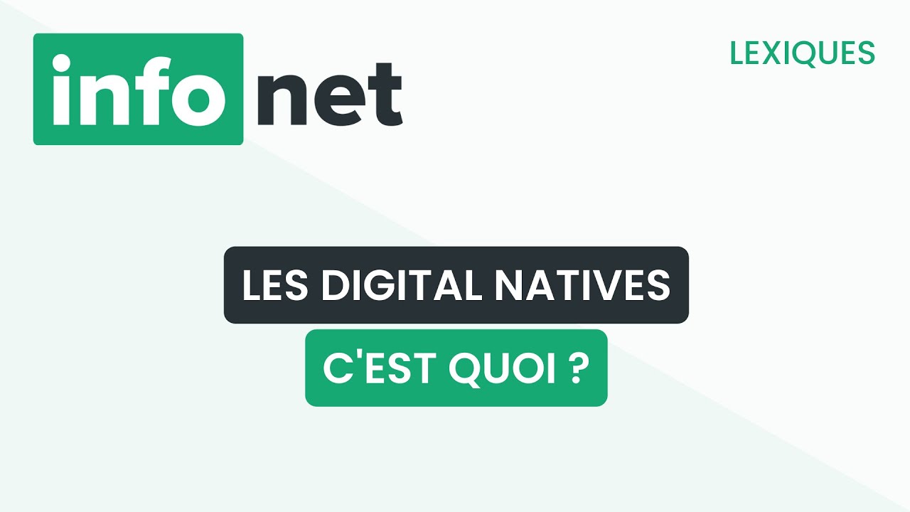 Que sont les digital natives ?