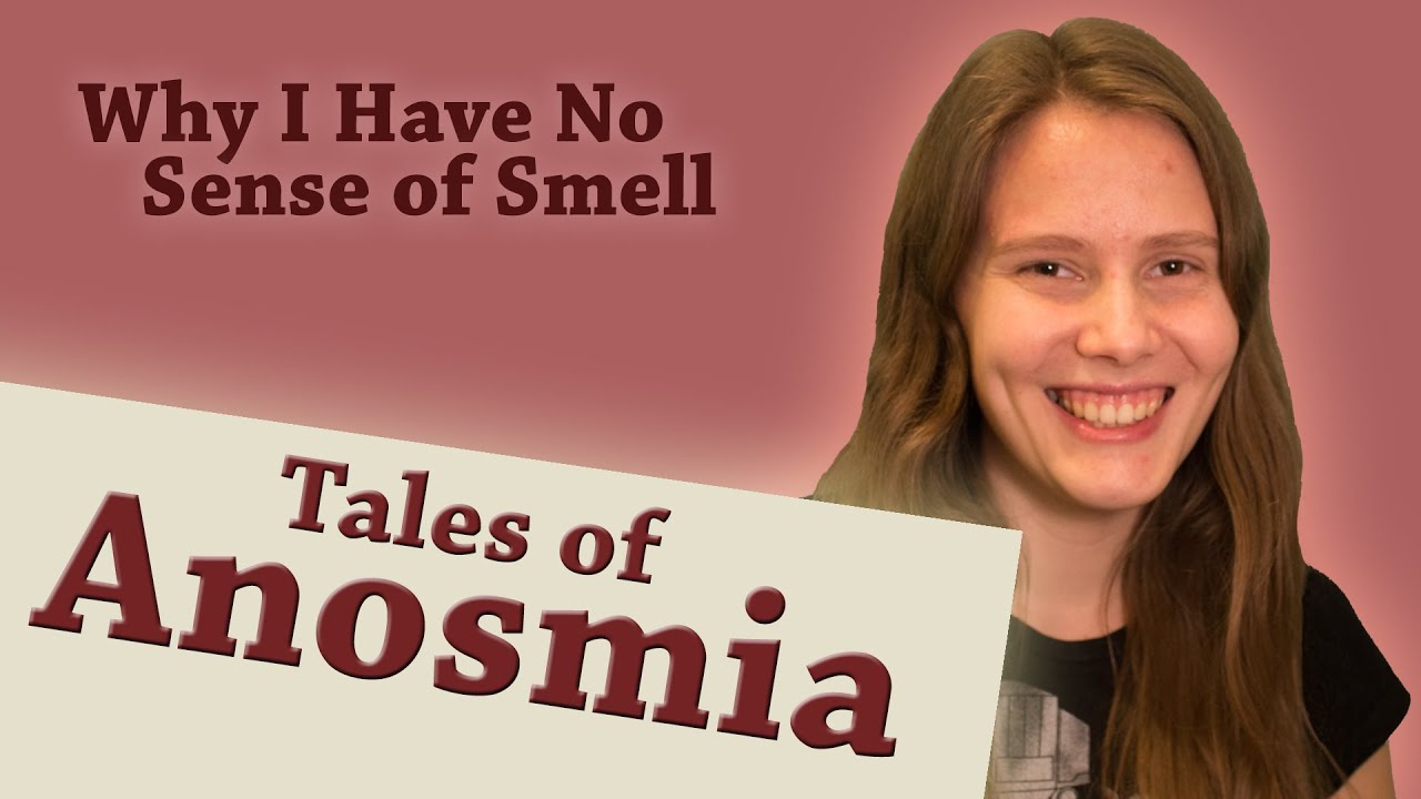 Why I Have No Sense of Smell | TALES OF ANOSMIA