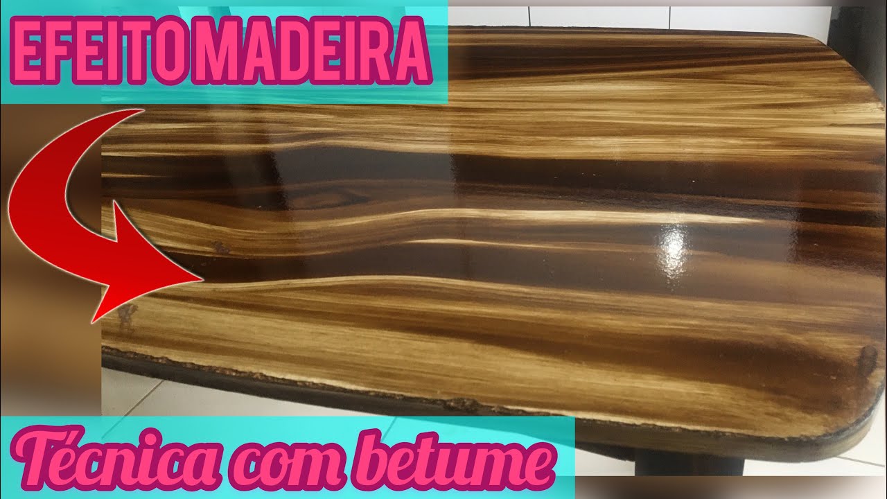 O antes você nem imagina - Efeito madeira com betume - técnica com betume -