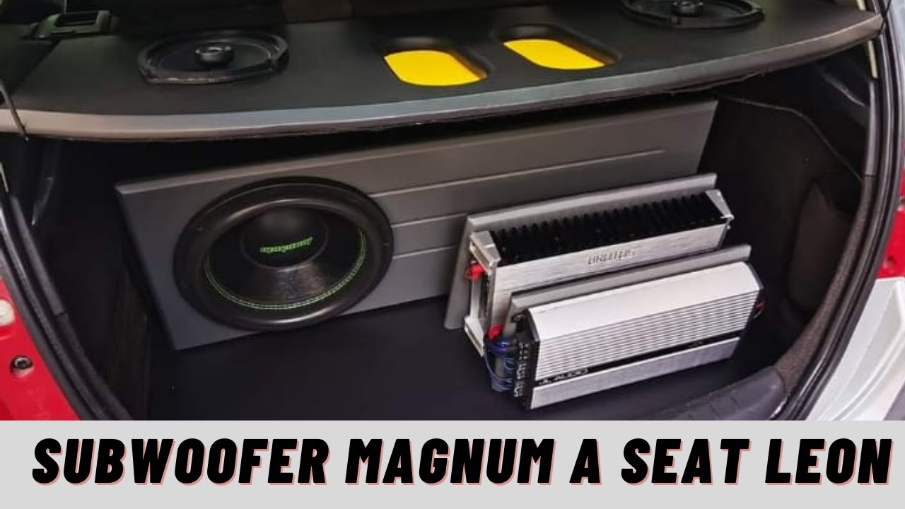 Reinstalación completa y SUBWOOFER MAGNUM a este SEAT LEON