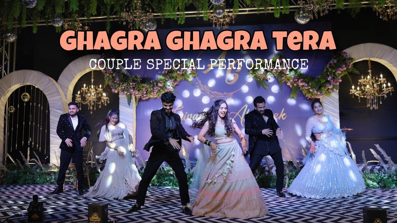 GHAGRA GHAGRA TERA DANCE | AGA BAI HALLA MACHAYRE | GROUP COUPLE DANCE SANGEET PERFORMANCE