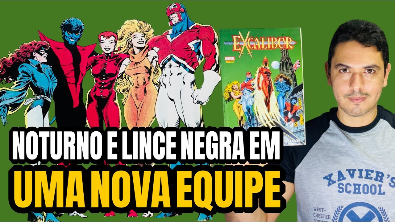 X-MEN PARA INICIANTES EP 17 - EXCALIBUR!