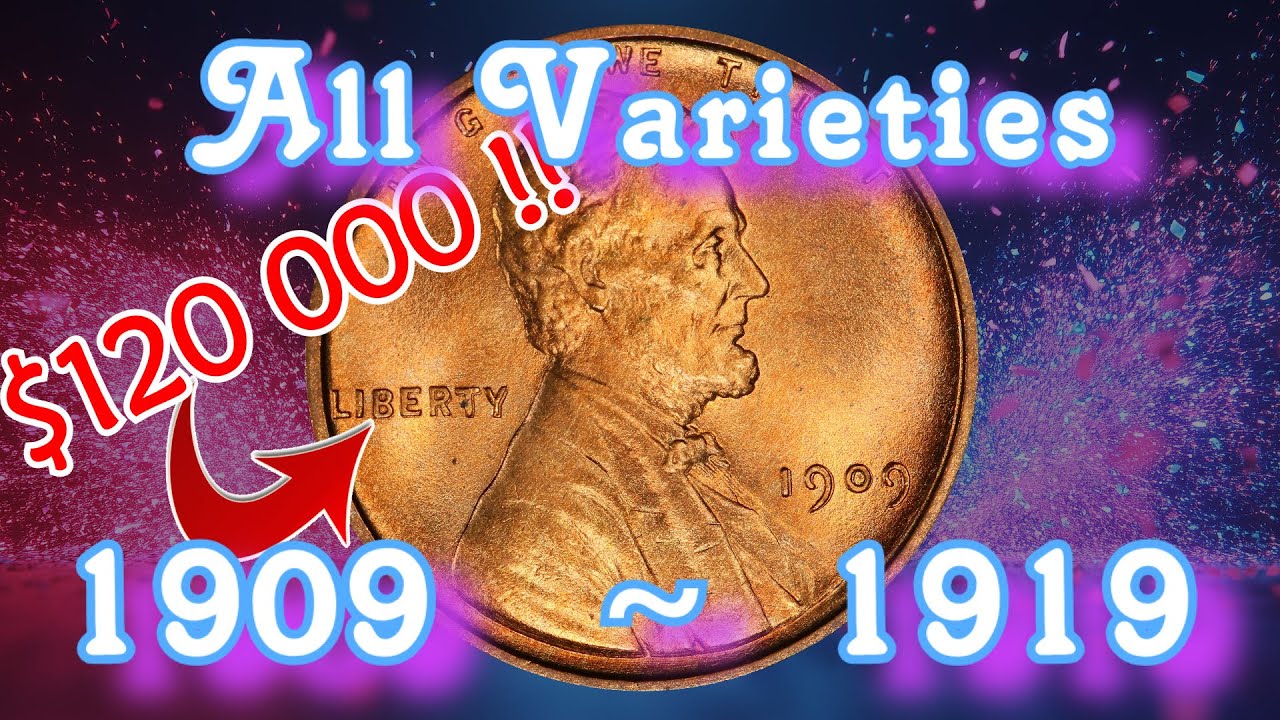 All Lincoln Cent Varieties From 1909 to 1919 Worth Money