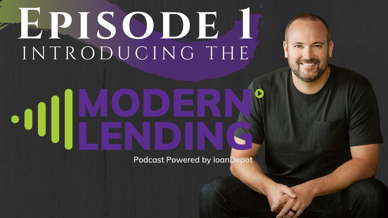 Modern Lending Podcast | Introducing the Modern Lending Podcast