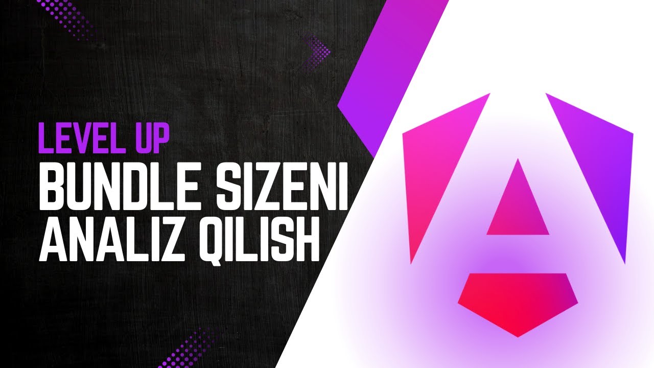 02. Bundle sizeni analiz qilish | Level UP | Angular