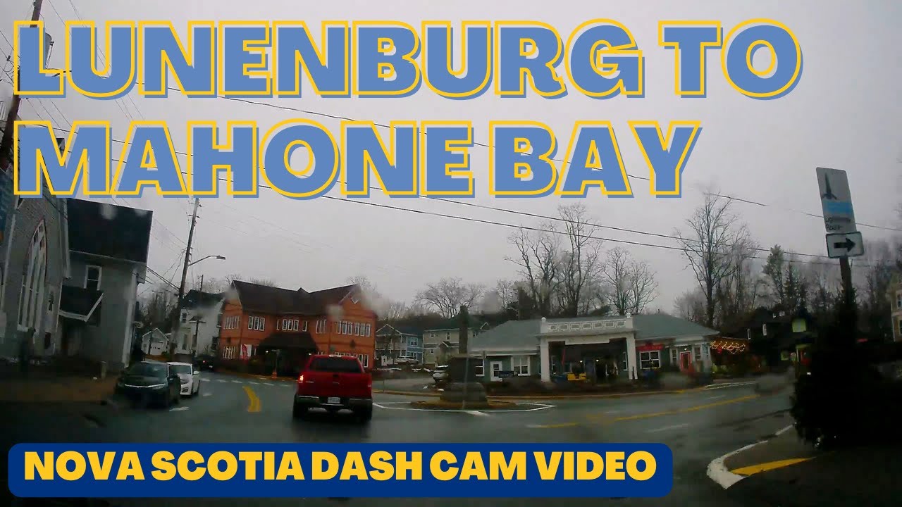 Lunenburg to Mahone Bay | Lighthouse Route | Nova Scotia Dash Cam Video