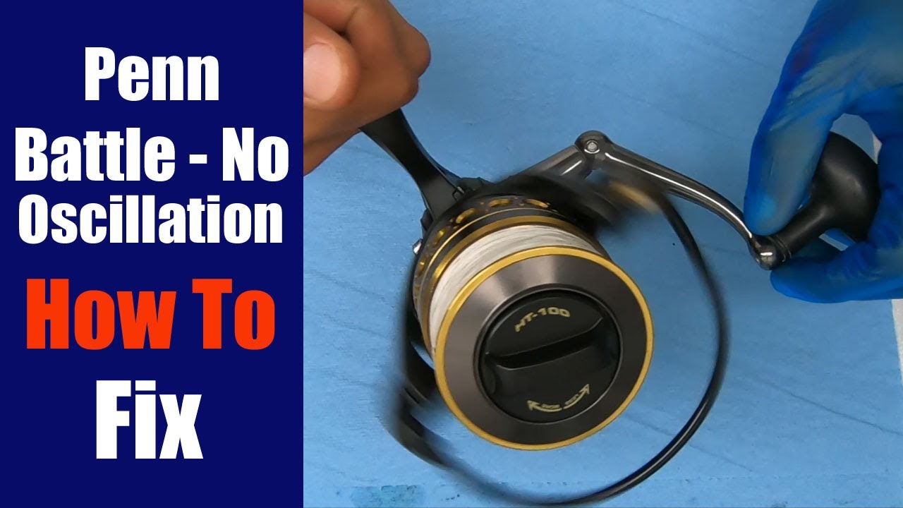 Penn Battle II - No Oscillation - How to diagnose & fix: Fishing Reel Repair