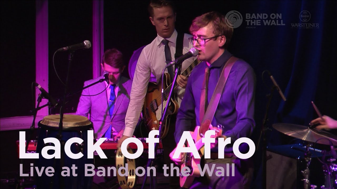 Lack of Afro ft. Elliott Cole 'Nothing Personal' live at Band on the Wall