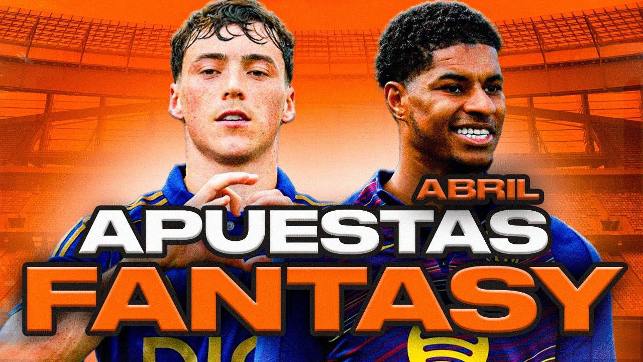 Mis 10 APUESTAS para FICHAR en ABRIL en LaLiga Fantasy 25/26