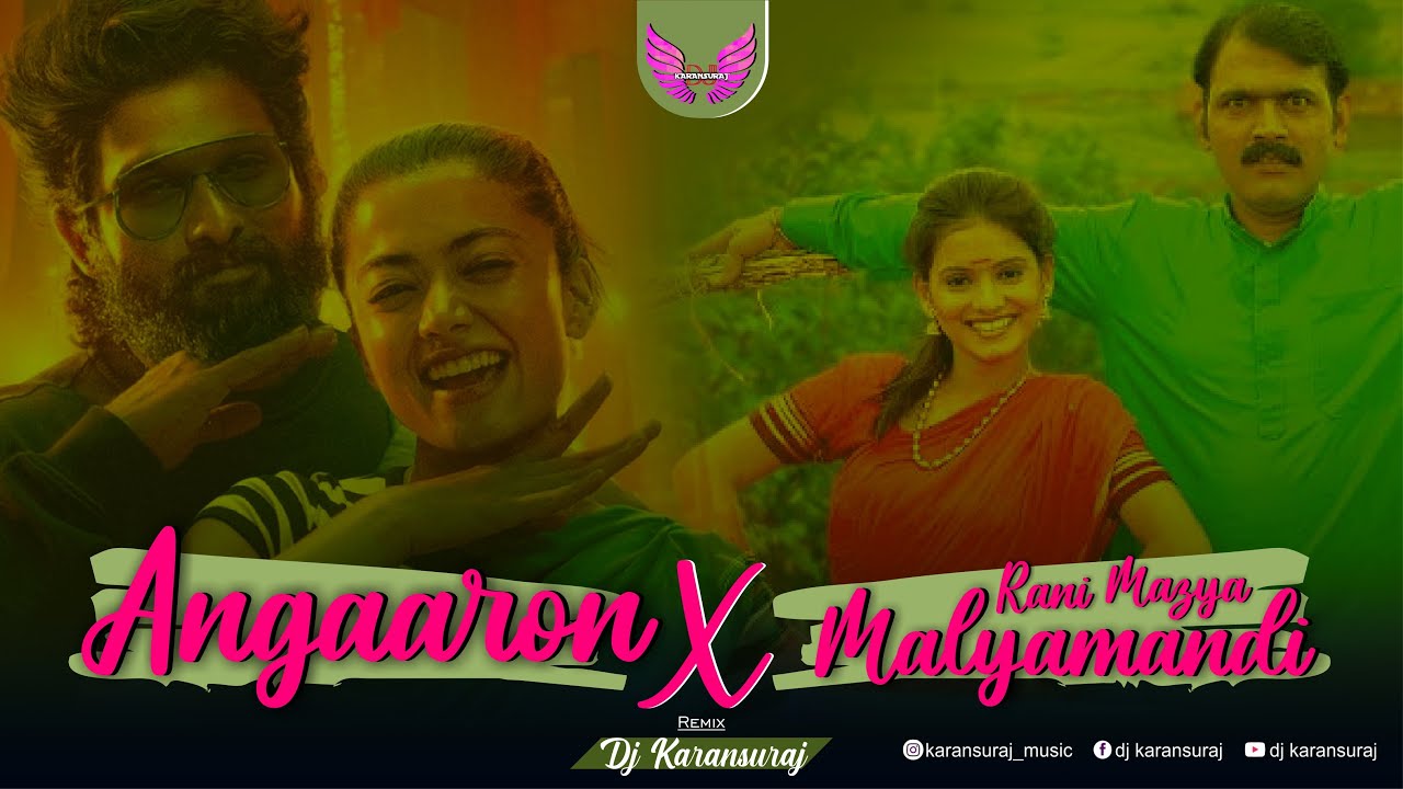 Angaaron X Rani Majhya Malyamandi Mashup | Dj Karansuraj | Marathi Mashup | Pushpa 2