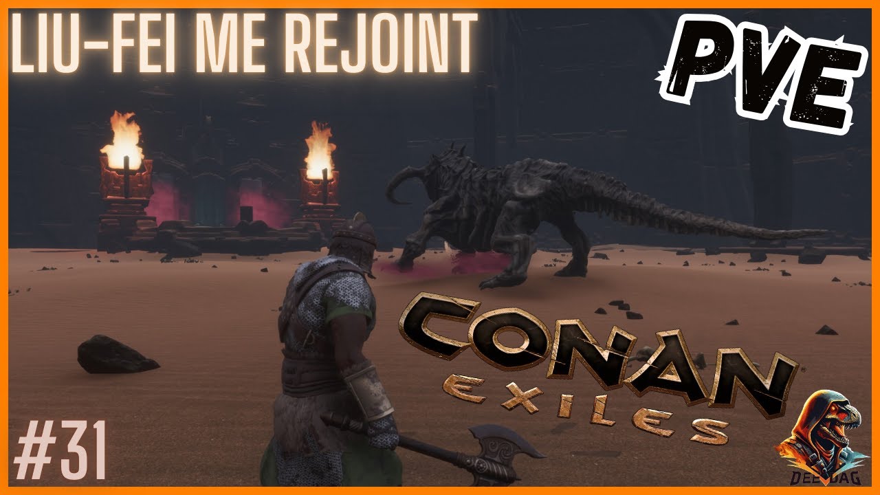 Freya et Liu-Fei combattent dorénavant à mes côtés - Conan Exiles PvE - #31 (FR) (2K)