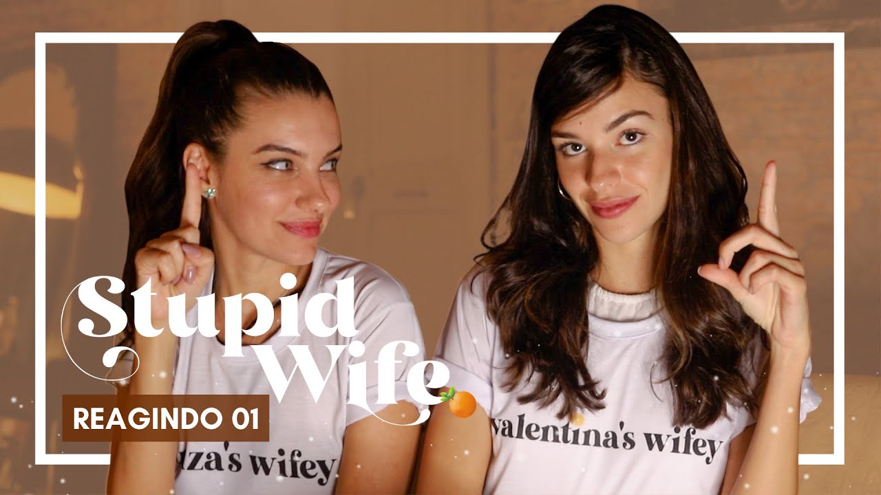 Stupid Wife - REAGINDO AO PRIMEIRO EPISÓDIO DA SÉRIE