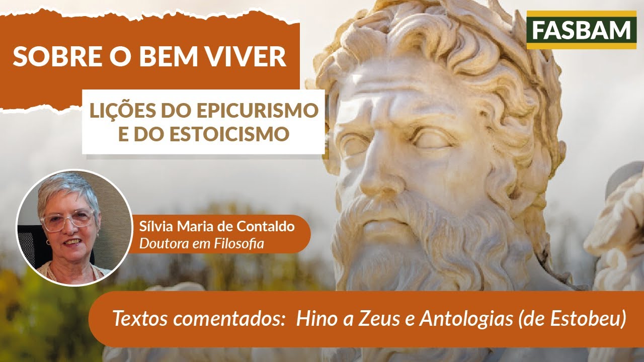Textos comentados:  Hino a Zeus e Antologias (de Estobeu) | Sobre o Bem Viver | FASBAM