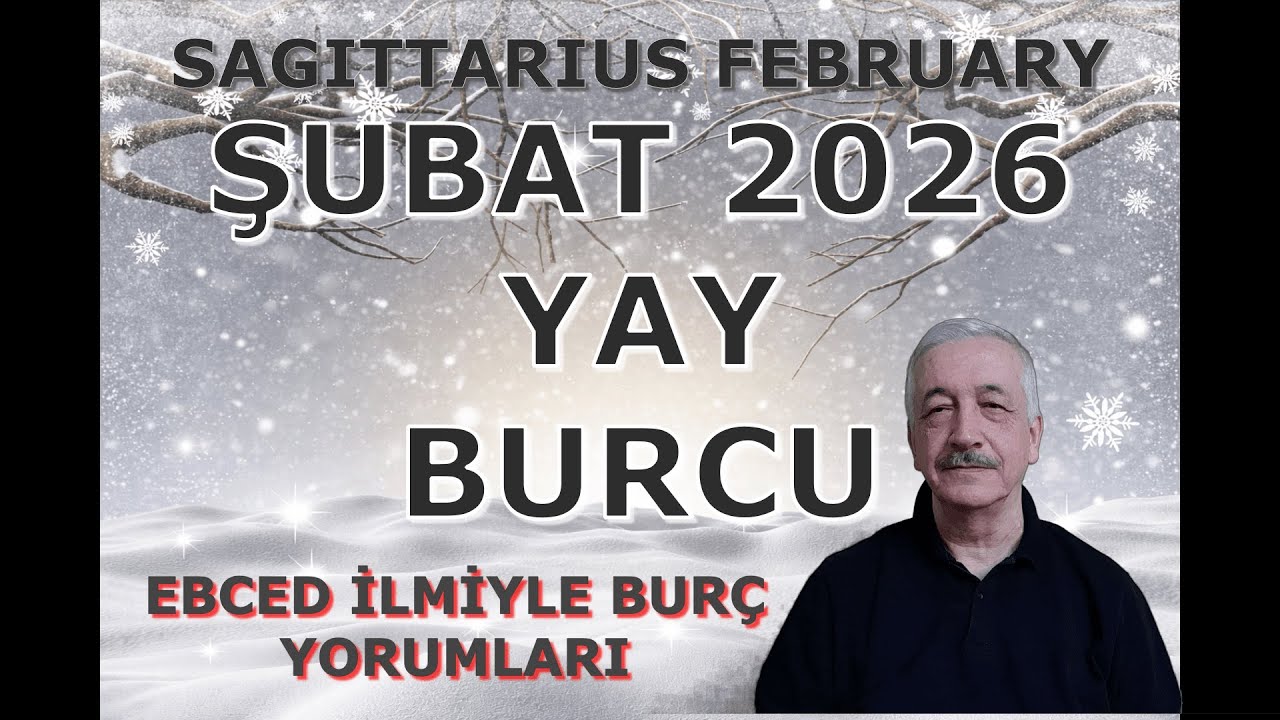 YAY BURCU ŞUBAT AYI 2026 EBCED İLMİYLE BURÇ YORUMLARI. SAGITTARIUS FEBRUARY