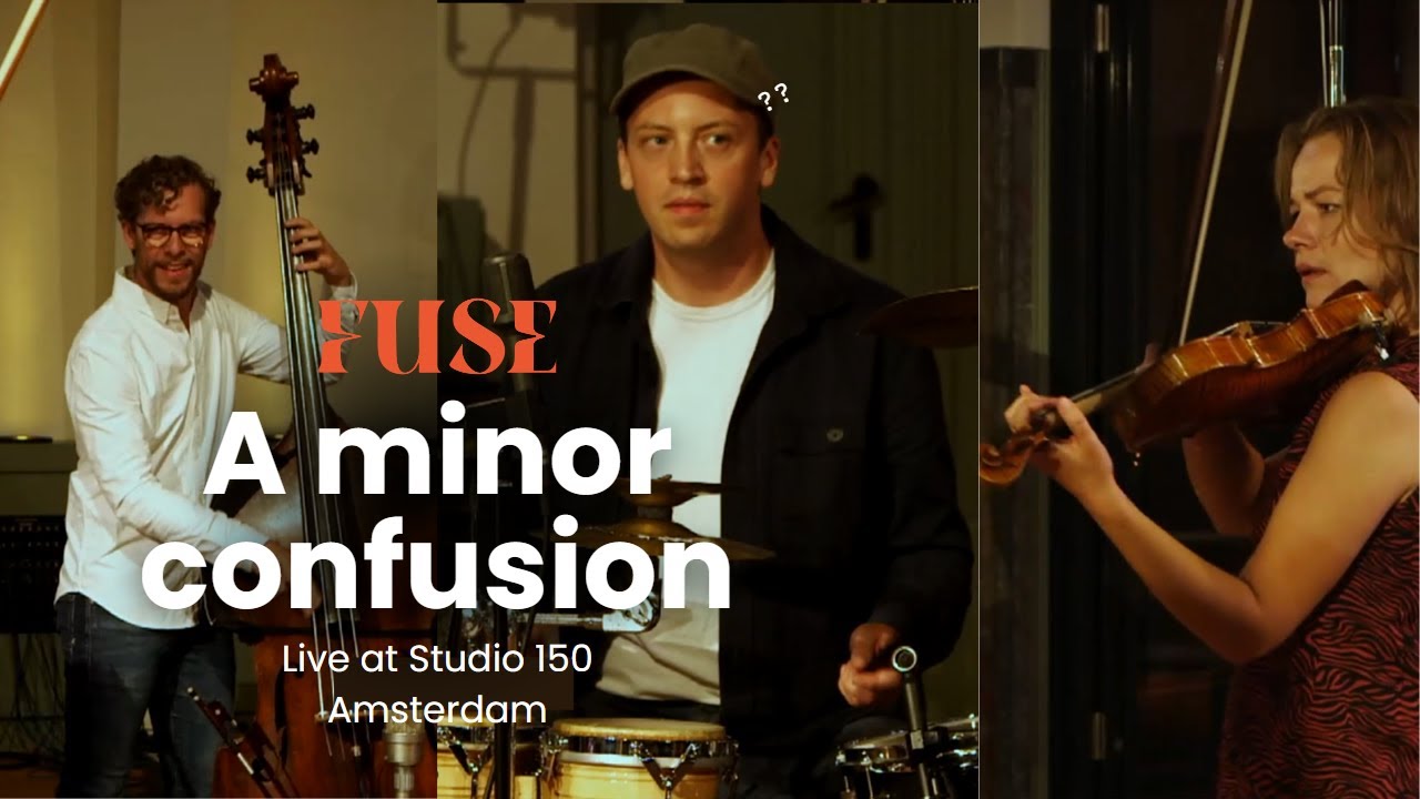 Fuse - A minor Confusion | Live at Studio 150