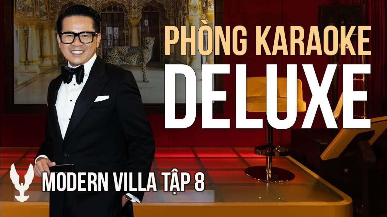 MODERN VILLA TẬP 8 # Ph&ograve;ng Karaoke, xem phim, h&uacute;t x&igrave; g&agrave;, đ&aacute;nh b&agrave;i - thật lộng lẫy!