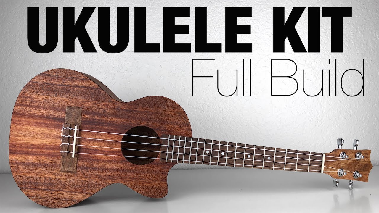 Ukulele Kit Full Build