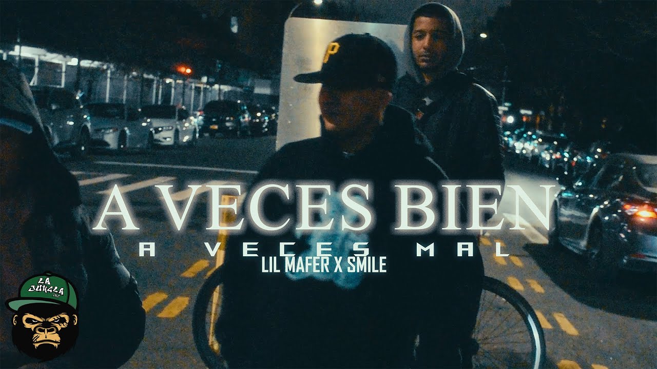 A Veces Bien, A Veces Mal - Lil Mafer  X Smile (Video Oficial)