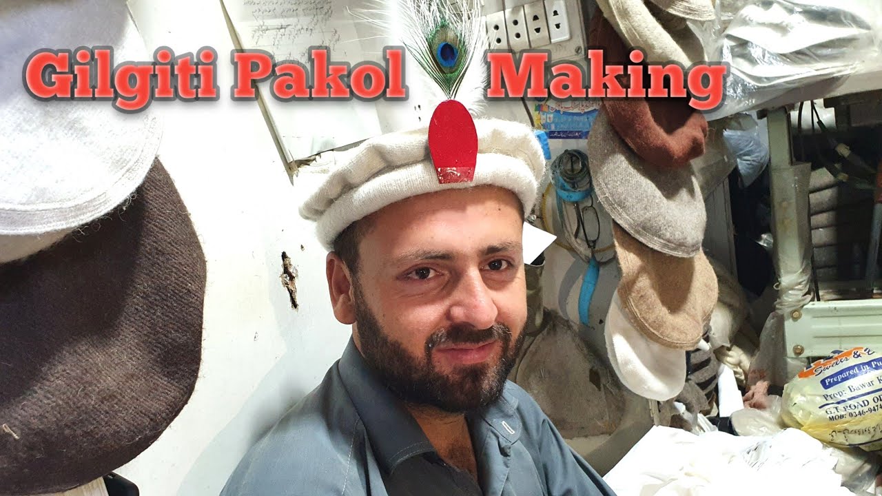 How to make a Gilgiti Pakol